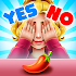 Yes or No?! - Food Pranks1.1.4