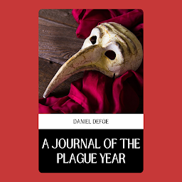 Icon image A JOURNAL OF THE PLAGUE YEAR: A JOURNAL OF THE PLAGUE YEAR: Witnessing the Devastation and Resilience in the Face of an Epidemic by [Author's Name]