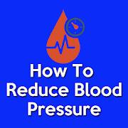 How To Reduce Blood Pressure Naturally -Diet Plans