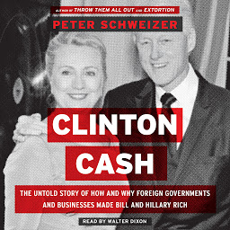 Imagen de icono Clinton Cash: The Untold Story of How and Why Foreign Governments and Businesses Helped Make Bill and Hillary Rich
