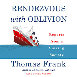 Imatge d'icona Rendezvous with Oblivion: Reports from a Sinking Society