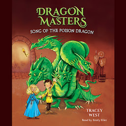 صورة رمز Song of the Poison Dragon: A Branches Book (Dragon Masters #5)