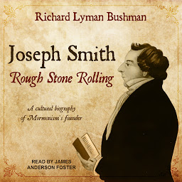 Icon image Joseph Smith: Rough Stone Rolling