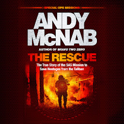 Icon image The Rescue: The True Story of the SAS Mission to Save Hostages from the Taliban
