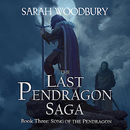 Icon image Song of the Pendragon: The Last Pendragon Saga