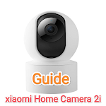 Cover Image of Download xiaomi Home Camera 2i Guide  APK