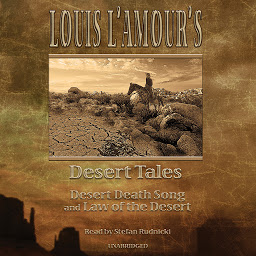 Icon image Louis L’Amour’s Desert Tales: “Law of the Desert” and “Desert Death Song”