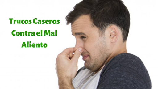 Trucos Caseros para Eliminar el Mal Aliento