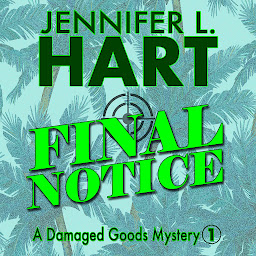 Icon image Final Notice: A Damaged Goods Mystery