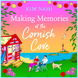Icon image Making Memories at the Cornish Cove: the BRAND NEW instalment in the emotional, romantic Cornish Cove series from Kim Nash for 2024