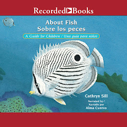 Imagen de icono About Fish/Sobre los peces: A Guide for Children/Una guia para ninos