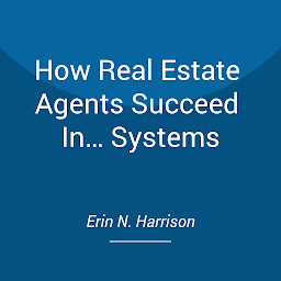 Icon image How Real Estate Agents Succeed In… Systems