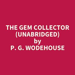 Icon image The Gem Collector (Unabridged): optional