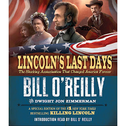 Icon image Lincoln's Last Days: The Shocking Assassination that Changed America Forever