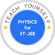 Teach Yourself Physics for IIT
