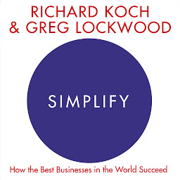 Icon image Simplify: How the Best Businesses in the World Succeed