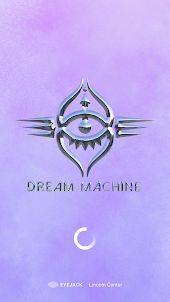 Dream Machine Experience
