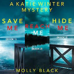 Icon image A Katie Winter FBI Suspense Thriller Bundle: Save Me (#1), Reach Me (#2), and Hide Me (#3)