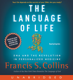 Icon image The Language of Life: DNA and the Revolution in Personalized Medicine