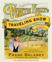 Icon image Venetia Kelly's Traveling Show: A Novel of Ireland