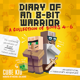 Icon image Diary of an 8-Bit Warrior Collection: Books 4-6