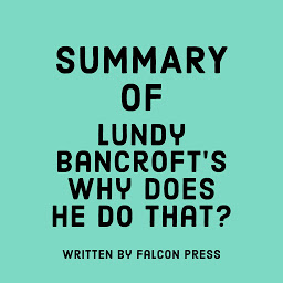 Icon image Summary of Lundy Bancroft’s Why Does He Do That?