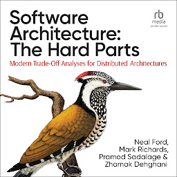 Icon image Software Architecture: The Hard Parts: Modern Trade-Off Analyses for Distributed Architectures