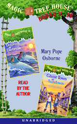 Icon image Magic Tree House: Books 9 and 10: Dolphins at Daybreak, Ghost Town at Sundown