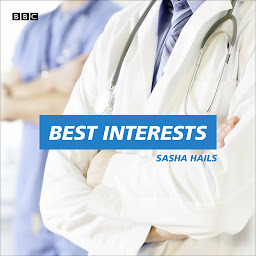 Ikonas attēls “Best Interests: A BBC Radio 4 dramatisation”