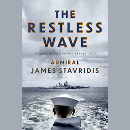 Obraz ikony: The Restless Wave: A Novel of the United States Navy