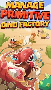 Dino Factory - Idle Primitive