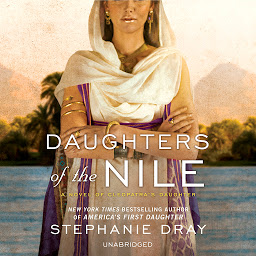 Image de l'icône Daughters of the Nile: A Novel of Cleopatra’s Daughter