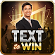 TEXT to WIN: Wordplay Game - Androidアプリ