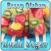 Resep Olahan Buah Segar