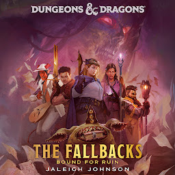 Icon image Dungeons & Dragons: The Fallbacks: Bound for Ruin