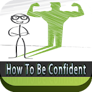 How To Be Confident OFFLINE