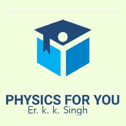 PHYSICS FOR YOU