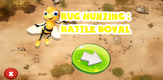 Bug Hunting: Battle Royal