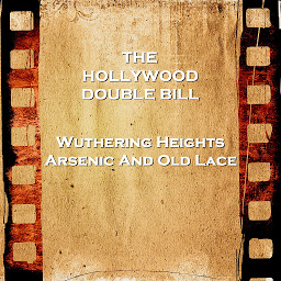 Icon image Hollywood Double Bill - Wuthering Heights & Arsenic And Old Lace