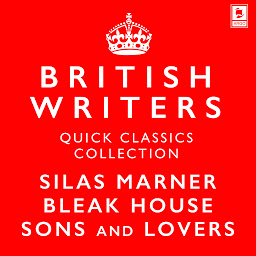 Icon image Quick Classics Collection: British Writers: Silas Marner, Sons and Lovers, Bleak House