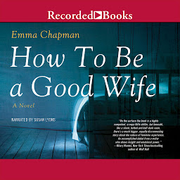 Icon image How To Be a Good Wife