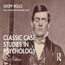 Icon image Classic Case Studies in Psychology: Fourth Edition