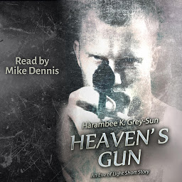 Icon image Heaven's Gun: An Eve of Light Short Story