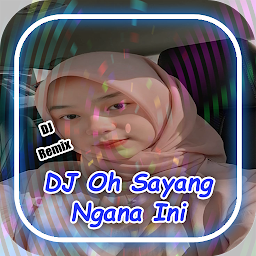 DJ Oh Sayang Ngana Ini Bagaima