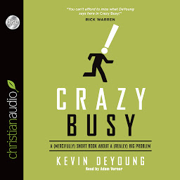 صورة رمز Crazy Busy: A (Mercifully) Short Book about a (Really) Big Problem