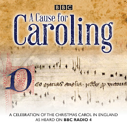Obraz ikony: A Cause for Caroling: A celebration of the Christmas carol in Britain