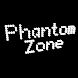 Phantom Zone - Androidアプリ
