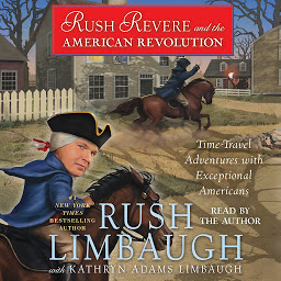 Icon image Rush Revere and the American Revolution: Time-Travel Adventures With Exceptional Americans