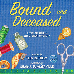 Icon image Bound and Deceased: A Taylor Quinn Quilt Shop Mystery