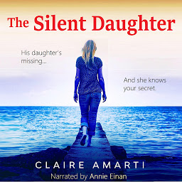 Icon image The Silent Daughter: A gripping pageturner of family secrets, with a twist you won't see coming